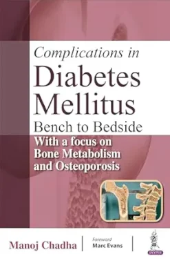 Complications in Diabetes Mellitus: Bench to Bedside with a focus on Bone Metabolism and Osteoporosis (Original PDF from Publisher)
