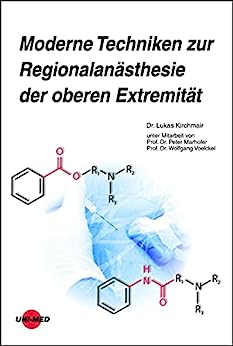 Moderne Techniken zur Regionalanästhesie der oberen Extremität (UNI-MED Science) (German Edition) (Original PDF from Publisher)