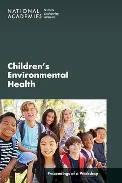 Children’s Environmental Health: Proceedings of a Workshop (Original PDF from Publisher)