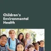 Children’s Environmental Health: Proceedings of a Workshop (EPUB)