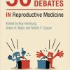 50 Big Debates in Reproductive Medicine (Original PDF from Publisher)
