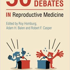 50 Big Debates in Reproductive Medicine (Original PDF from Publisher)