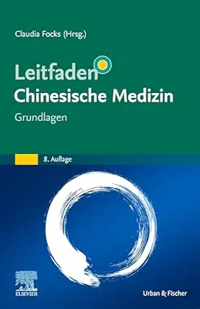 Leitfaden Chinesische Medizin – Grundlagen (German Edition), 8th Edition (True PDF from Publisher)