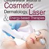 Comprehensive Textbook of Cosmetic Dermatology Laser & Energy-based Therapies (Original PDF from Publisher)