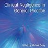 Clinical Negligence in General Practice (Original PDF from Publisher)