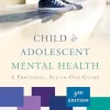 Child & Adolescent Mental Health: A Practical, All-in-One Guide (Third Edition) (EPUB)