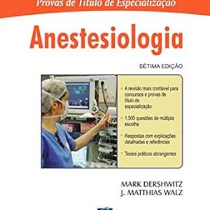 Anestesiologia: Revisão e Preparação para Concursos e Provas de Título de Especialização Sétima Edição, 1st Edition (Original PDF from Publisher)