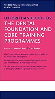 Oxford Handbook for the Dental Foundation and Core Training Programmes (Oxford Medical Handbooks) (EPUB)