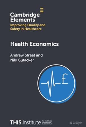 Health Economics (Elements of Improving Quality and Safety in Healthcare) (EPUB)