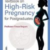 Textbook on High-Risk Pregnancy for Postgraduates (Original PDF from Publisher)