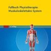 Fallbuch Physiotherapie: Muskuloskelettales System (German Edition), 2nd Edition (True PDF from Publisher)