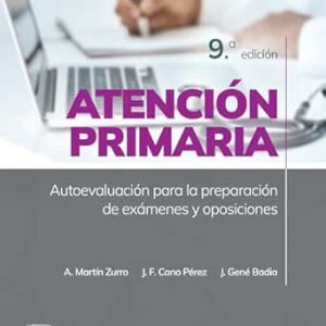 Atención primaria. Autoevaluación para la preparación de exámenes y oposiciones, 9th Edition (Spanish Edition) (Original PDF from Publisher)