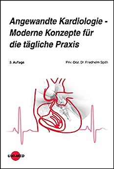 Angewandte Kardiologie – Moderne Konzepte für die tägliche Praxis (UNI-MED Science) (German Edition), 3rd Edition (Original PDF from Publisher)