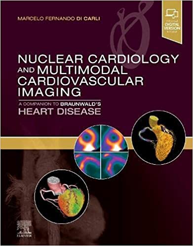 Nuclear Cardiology and Multimodal Cardiovascular Imaging: A Companion to Braunwald’s Heart Disease (True PDF)