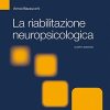 La riabilitazione neuropsicologica. Premesse teoriche e applicazioni cliniche (EPUB)