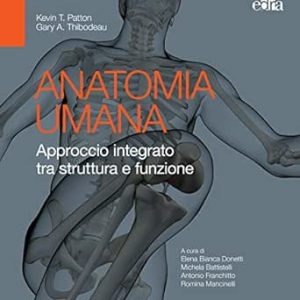 Anatomia umana: Approccio integrato tra struttura e funzione (Italian Edition) (azw3+ePub+Converted PDF)
