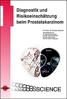 Diagnostik und Risikoeinschätzung beim Prostatakarzinom (UNI-MED Science) (German Edition) (Original PDF from Publisher)