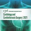 CPT Coding Essentials for Cardiology & Cardiothoracic Surgery 2021 (Original PDF from Publisher)