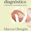 Contra el diagnóstico: Desmontando la enfermedad mental (Spanish Edition) (EPUB)