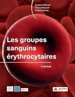 Les groupes sanguins érythrocytaires (2e édition) (Hors collection) (French Edition) (Original PDF from Publisher)