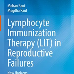 Lymphocyte Immunization Therapy (LIT) in Reproductive Failures: New Horizons (Original PDF from Publisher)