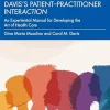 Davis’s Patient–Practitioner Interaction: An Experiential Manual for Developing the Art of Health Care, 7th Edition (Original PDF from Publisher)