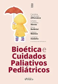 Bioética e Cuidados Paliativos Pediátricos (Portuguese Edition) (EPUB)