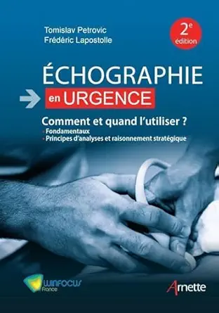 Echographie en urgence. Comment et quand l’utiliser ? : Fondamentaux Principes d’analyses et raisonnement stratégique (Hors collection) (French Edition), 2nd Edition (Original PDF from Publisher)