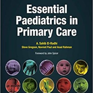Essential Paediatrics in Primary Care (ORIGINAL PDF from Publisher)