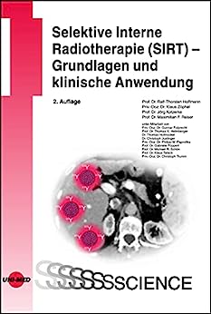 Selektive Interne Radiotherapie (SIRT) – Grundlagen und klinische Anwendung (UNI-MED Science) (German Edition), 2nd Edition (Original PDF from Publisher)