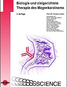 Biologie und zielgerichtete Therapie des Magenkarzinoms (UNI-MED Science) (German Edition), 2nd Edition (Original PDF from Publisher)