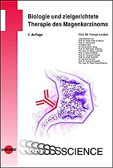 Biologie und zielgerichtete Therapie des Magenkarzinoms (UNI-MED Science) (German Edition), 2nd Edition (Original PDF from Publisher)