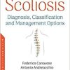 Scoliosis: Diagnosis, Classification and Management Options (Orthopedic Research and Therapy) (Original PDF from Publisher)