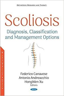 Scoliosis: Diagnosis, Classification and Management Options (Orthopedic Research and Therapy) (Original PDF from Publisher)