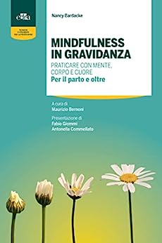 Mindfulness in gravidanza: Praticare con mente, corpo e cuore – Per il parto e oltre (Italian Edition) (EPUB)