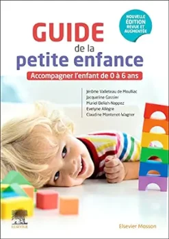 Guide de la petite enfance: Accompagner l’enfant de 0 à 6 ans, 4th Edition (French Edition) (True PDF from Publisher)