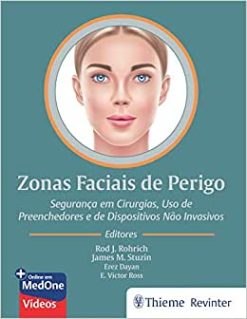 Zonas Faciais de Perigo: Seguranças em Cirurgias, Uso de Preenchedores e de Dispositivos Não Invasivos (Original PDF from Publisher)