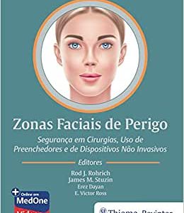 Zonas Faciais de Perigo: Seguranças em Cirurgias, Uso de Preenchedores e de Dispositivos Não Invasivos (Original PDF from Publisher)