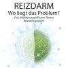 Reizdarm Wo liegt das problem?: Eine Orientierungshilfe zum Thema Reizdarmsyndrom (German Edition) (EPUB)