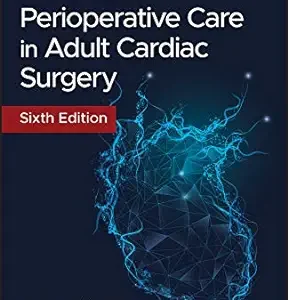Manual of Perioperative Care in Adult Cardiac Surgery, 6th Edition (EPUB)