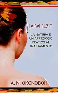 La Balbuzie: La natura e un approccio pratico al trattamento (Italian Edition) (EPUB)