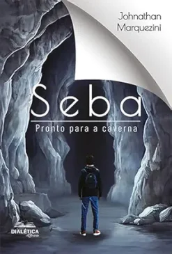Seba: pronto para a caverna (Portuguese Edition) (EPUB)
