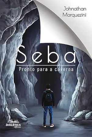 Seba: pronto para a caverna (Portuguese Edition) (EPUB)