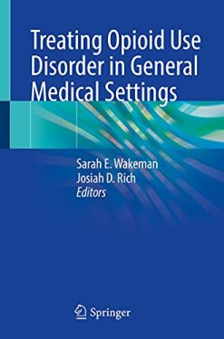 Treating Opioid Use Disorder in General Medical Settings (Original PDF from Publisher)