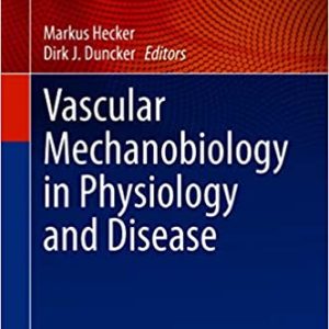 Vascular Mechanobiology in Physiology and Disease (Original PDF from Publisher)