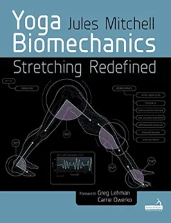 Yoga Biomechanics: Stretching Redefined (EPUB)