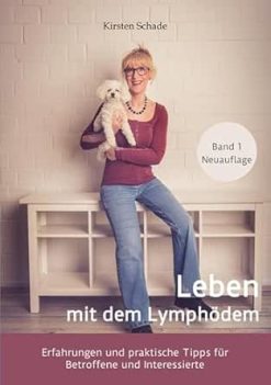 Leben mit dem Lymphödem: Erfahrungen und praktische Tipps für Betroffene und Interessierte (Ratgeber zum Thema Lymphödem 3) (German Edition) (EPUB)