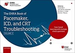 The EHRA Book of Pacemaker, ICD and CRT Troubleshooting Vol. 2: Case-based learning with multiple choice questions, 2nd Edition (Original PDF from Publisher)