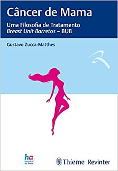 Câncer de Mama: Uma Filosofia de Tratamento – Breast Unit Barretos – BUB (Original PDF from Publisher)