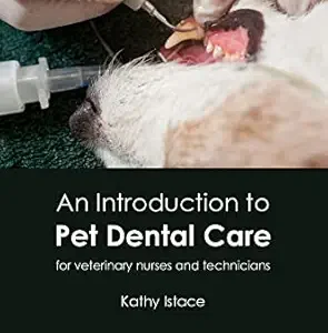An Introduction to Pet Dental Care: For Veterinary Nurses and Technicians (EPUB)